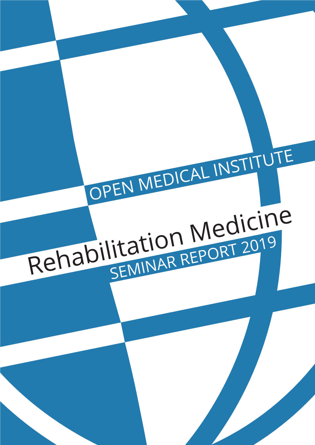 REHABILITATION MEDICINE SEMINAR December 8 - 14, 2019