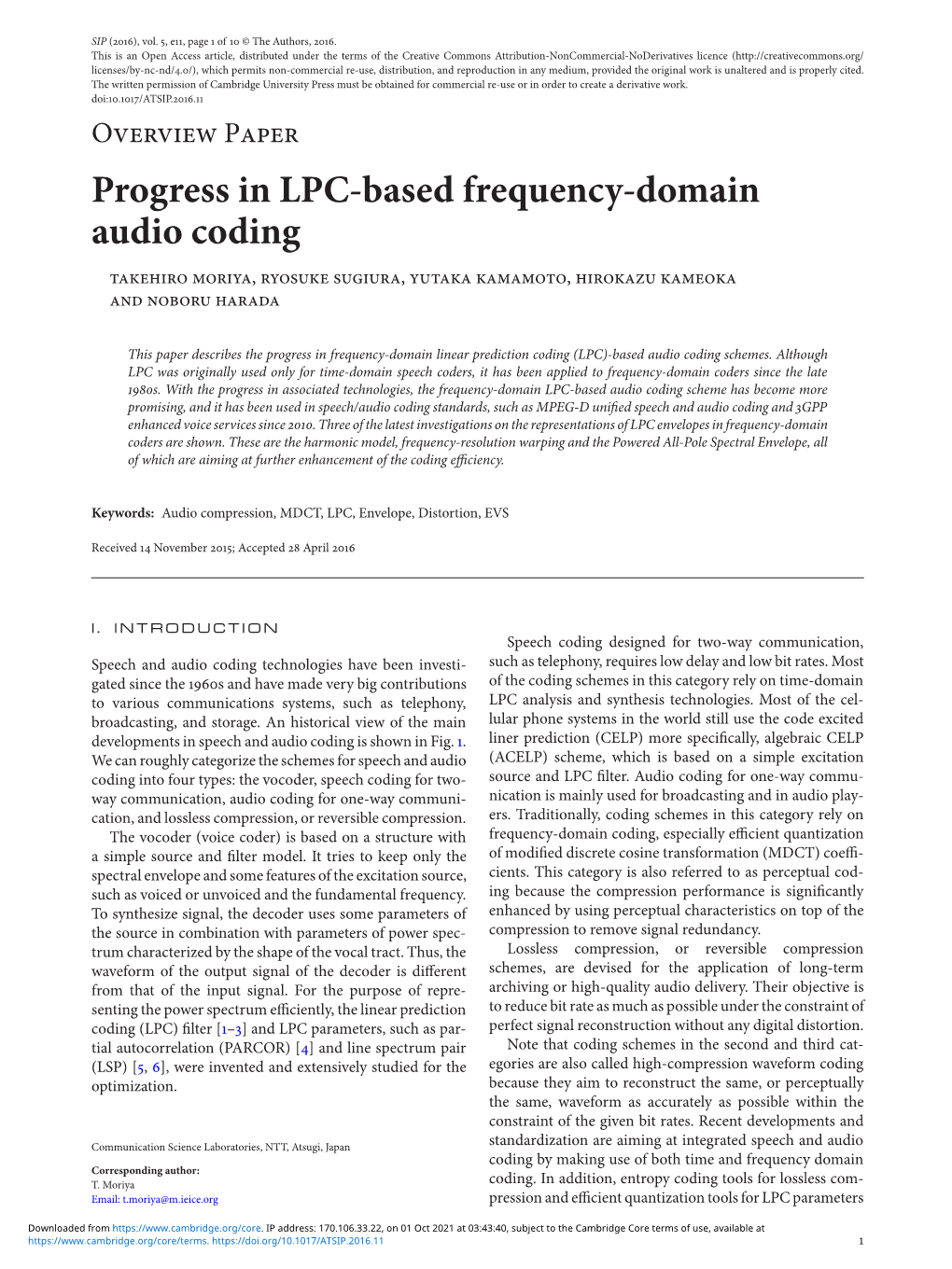 Progress in LPC-Based Frequency-Domain Audio Coding Takehiro Moriya, Ryosuke Sugiura, Yutaka Kamamoto, Hirokazu Kameoka and Noboru Harada