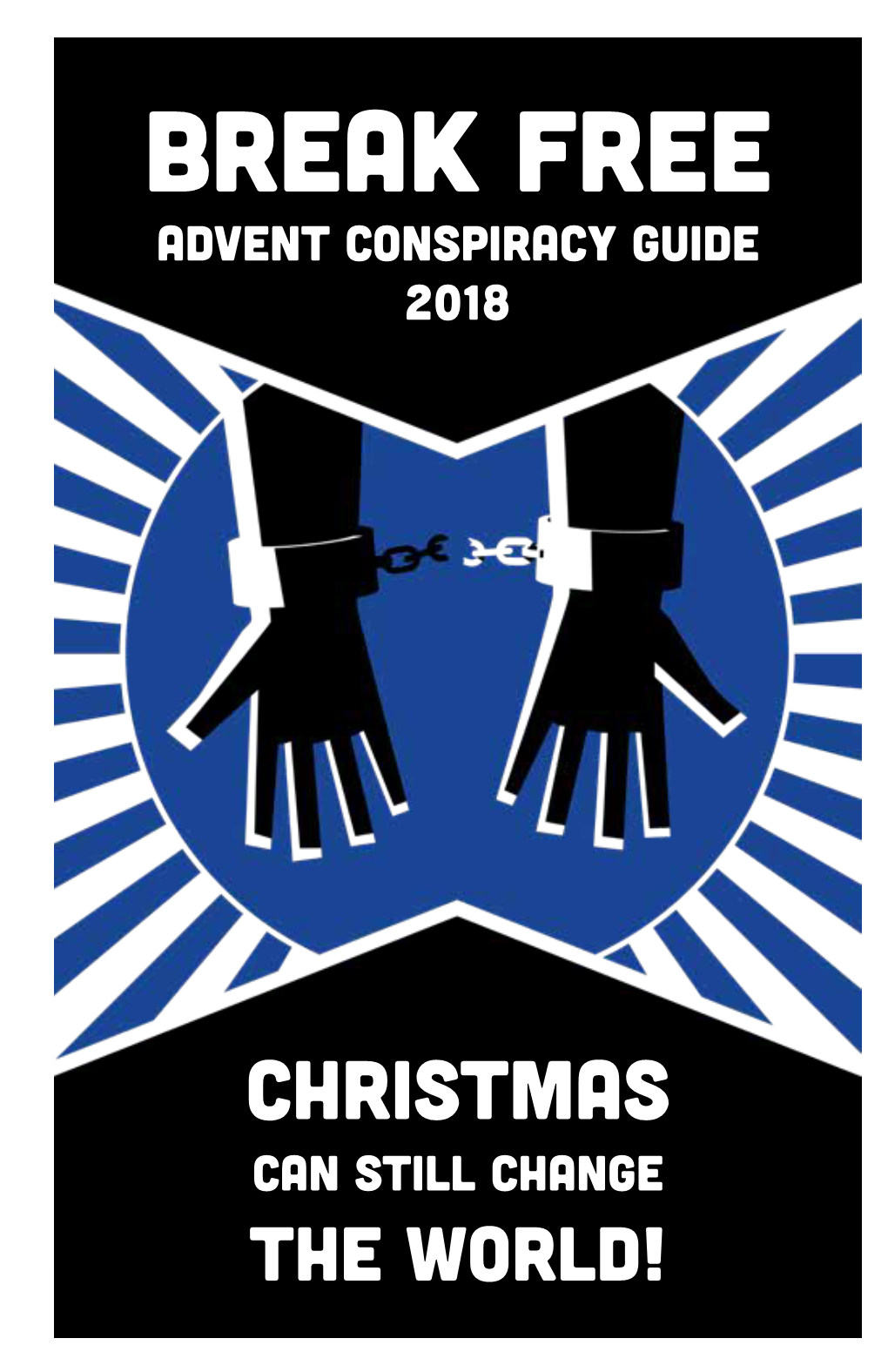 Break Free Advent Conspiracy Guide 2018