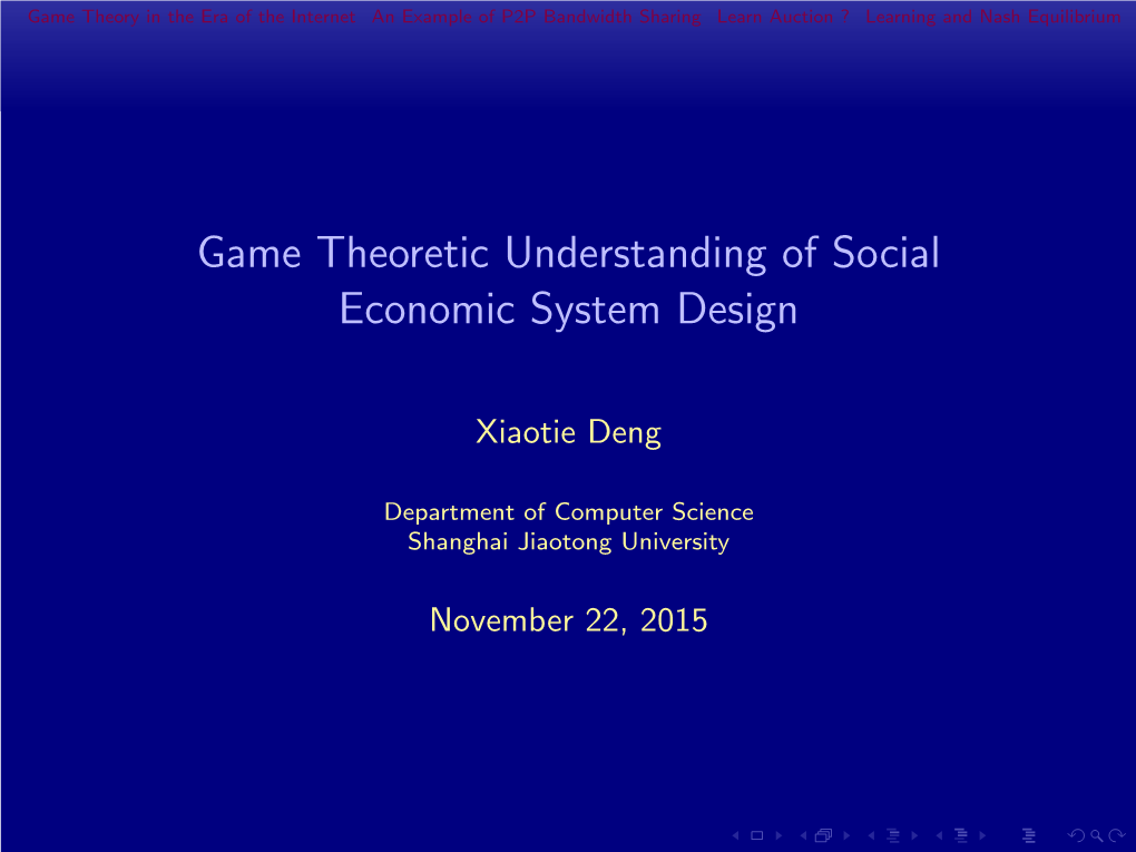 Game Theoretic Understanding of Social Economic System Design