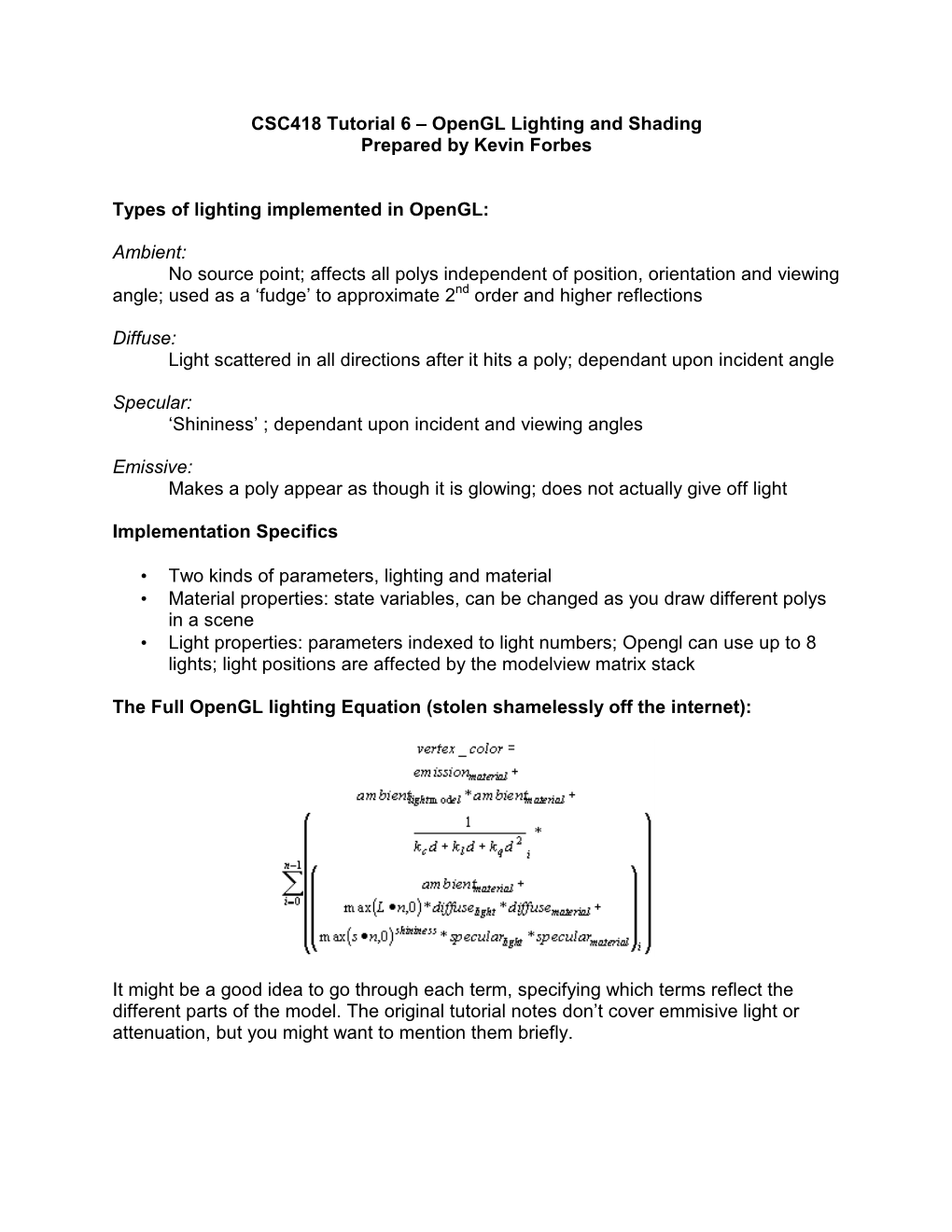 CSC418 Tutorial 6 – Opengl Lighting and Shading Prepared by Kevin Forbes