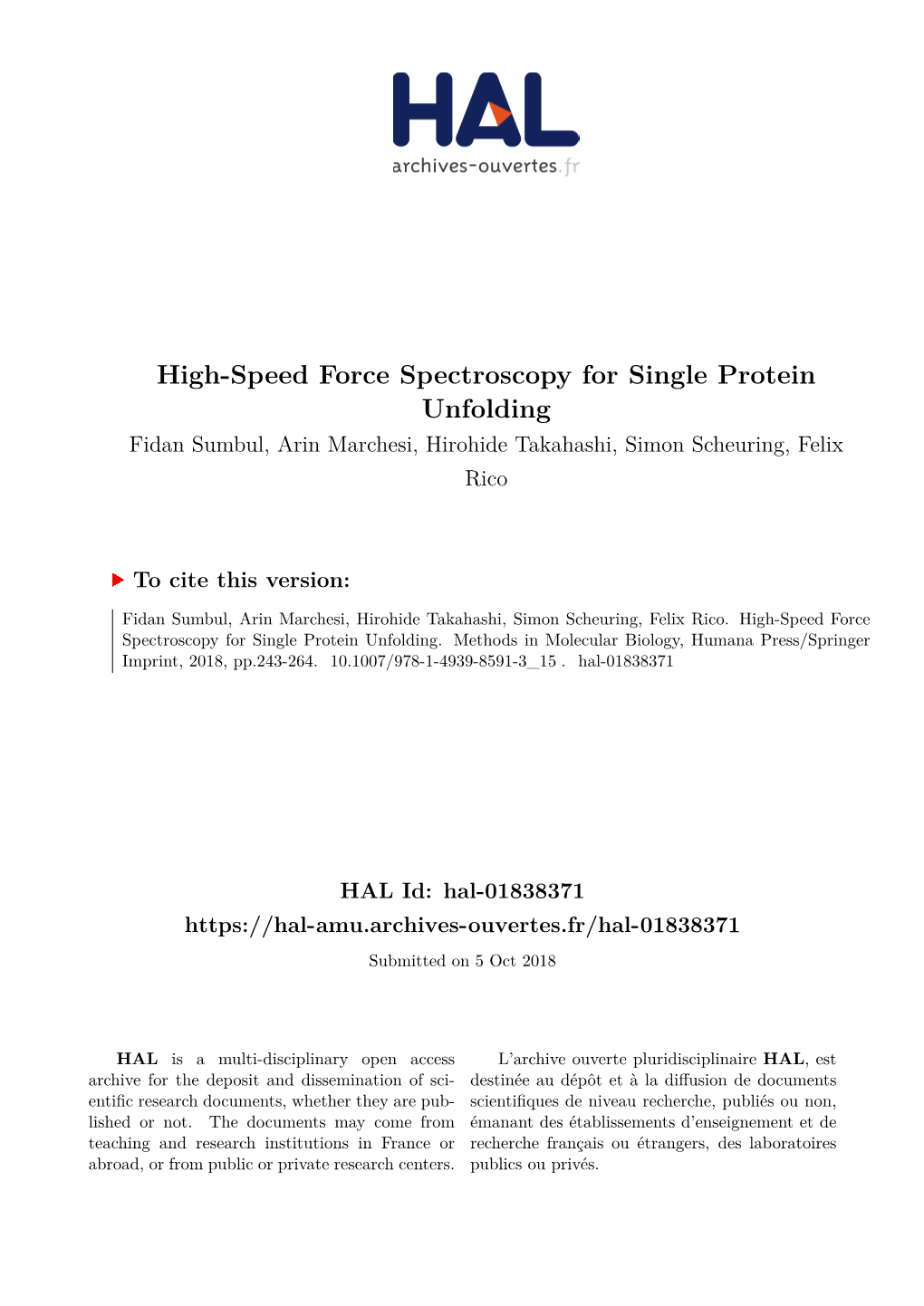 High-Speed Force Spectroscopy for Single Protein Unfolding Fidan Sumbul, Arin Marchesi, Hirohide Takahashi, Simon Scheuring, Felix Rico