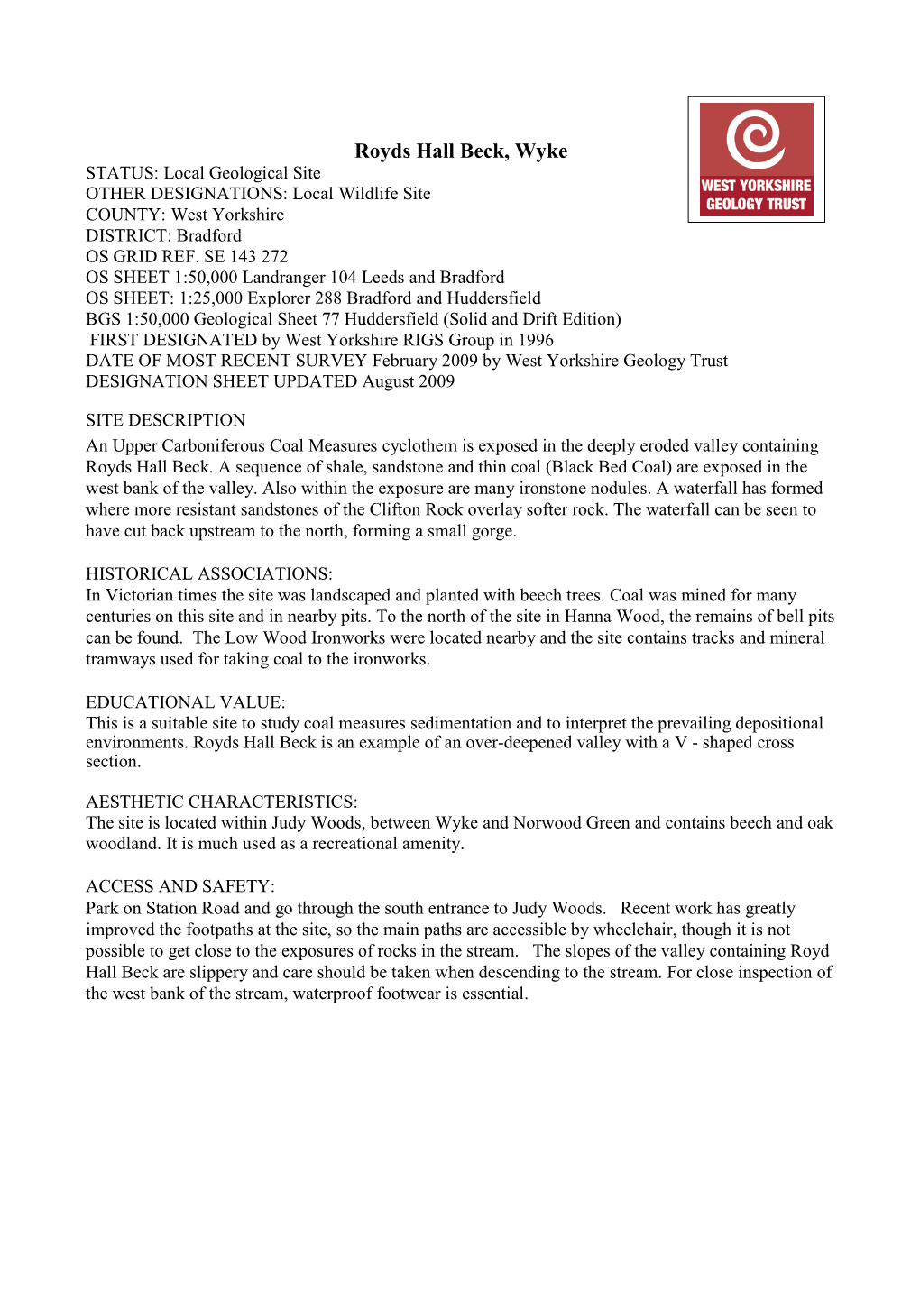 Royds Hall Beck, Wyke STATUS: Local Geological Site OTHER DESIGNATIONS: Local Wildlife Site COUNTY: West Yorkshire DISTRICT: Bradford OS GRID REF