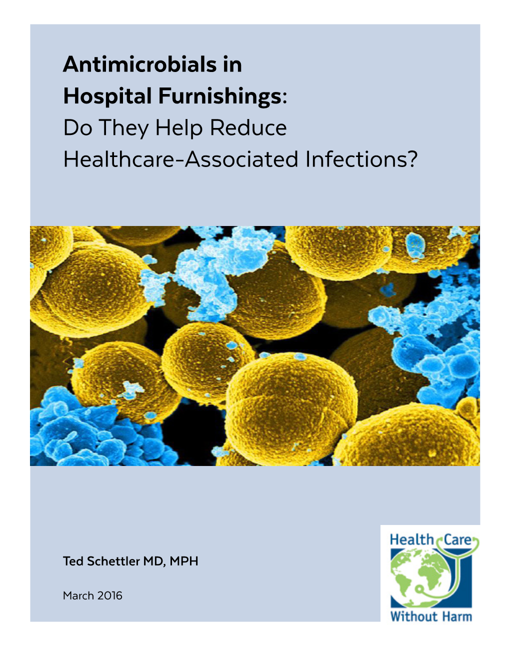 Antimicrobials in Hospital Furnishings: Do They Help Reduce Healthcare-Associated Infections?