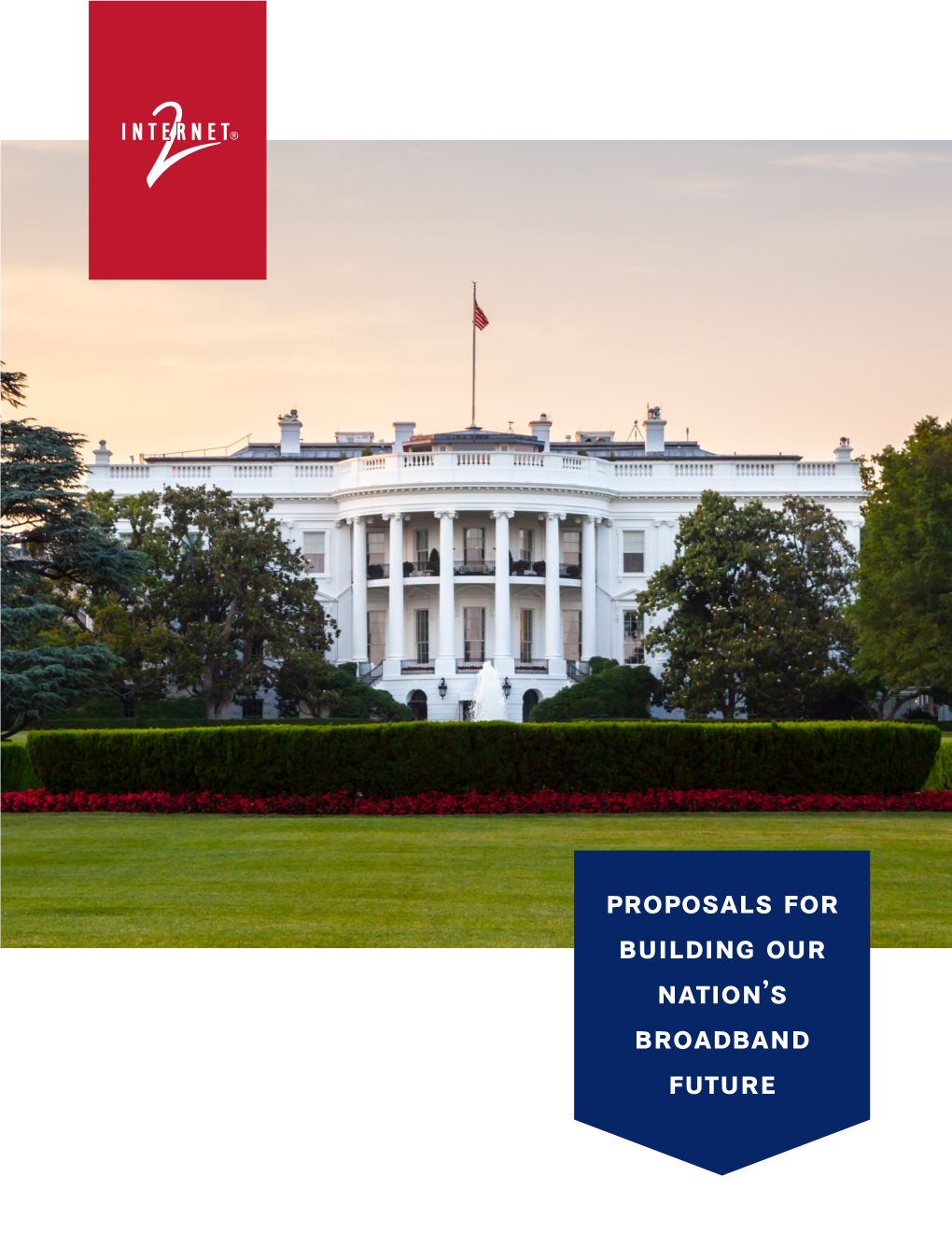 Proposals for Building Our Nation's Broadband Future