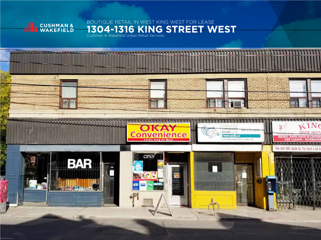 1304-1316 KING STREET WEST Cushman & Wakefield Urban Retail Services 1304-1316 KING ST