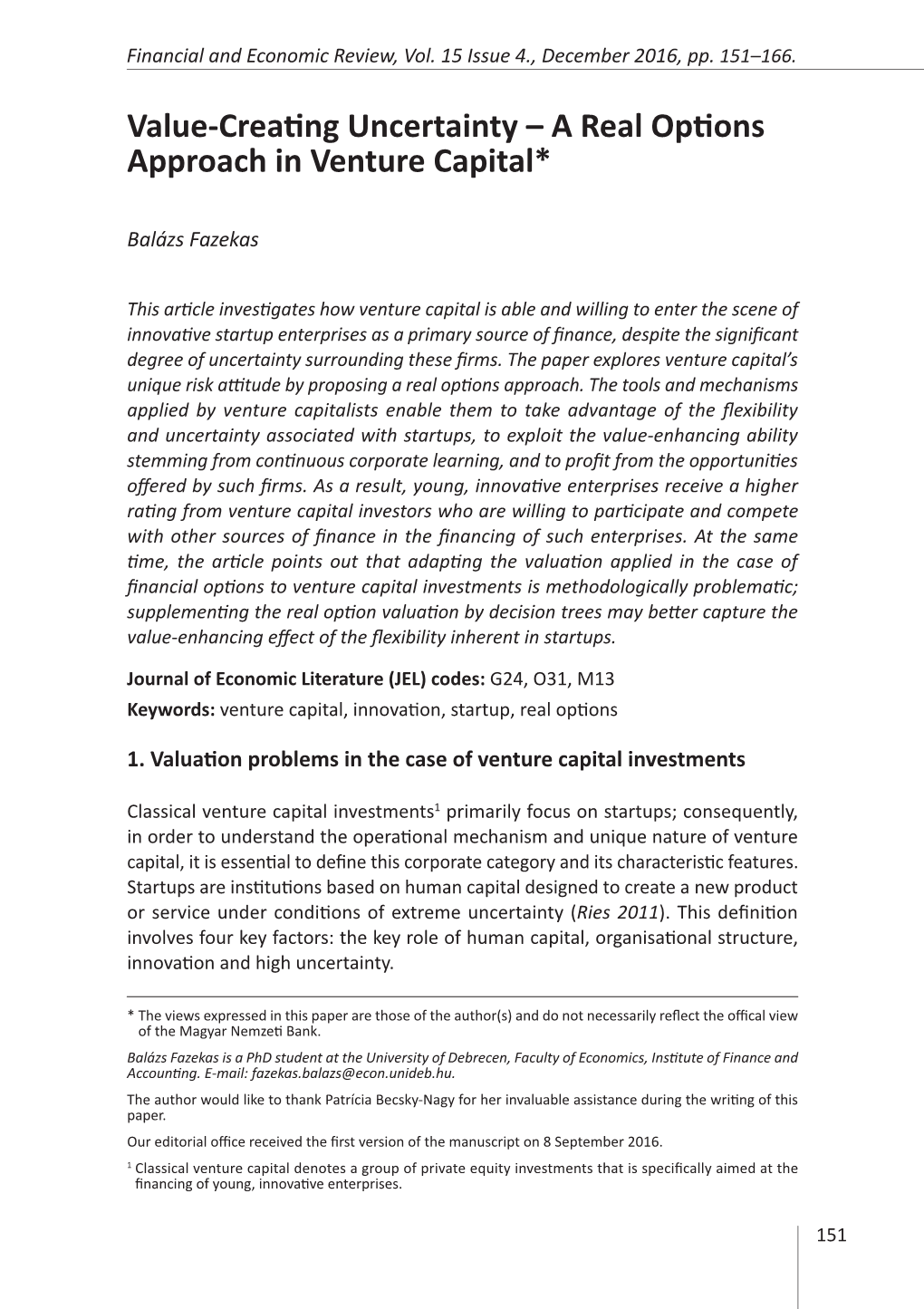 Value-Creating Uncertainty – a Real Options Approach in Venture Capital*