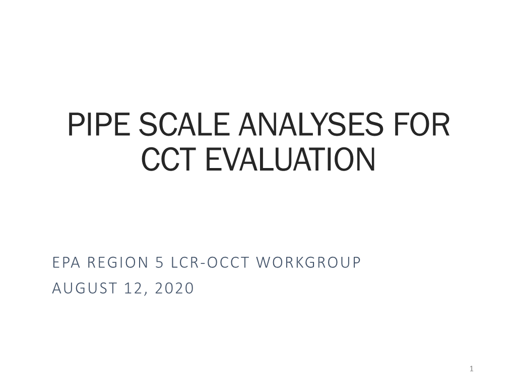 Pipe Scale Analyses for Cct Evaluation