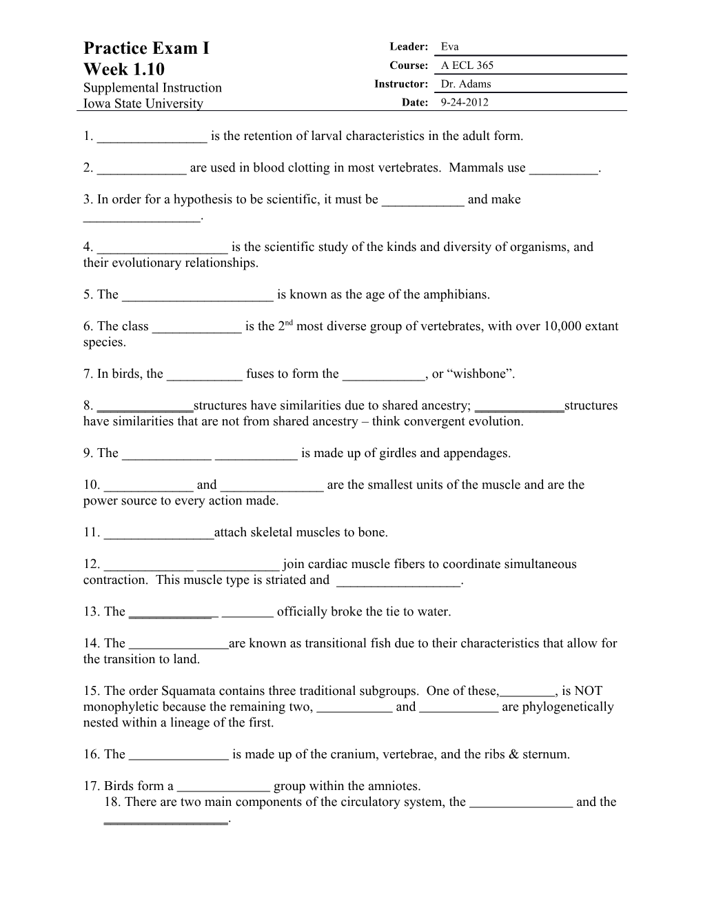 1. ______Is the Retention of Larval Characteristics in the Adult Form