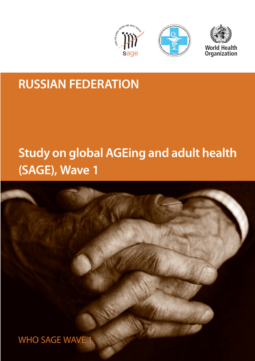 RUSSIAN FEDERATION Study on Global Ageing and Adult Health