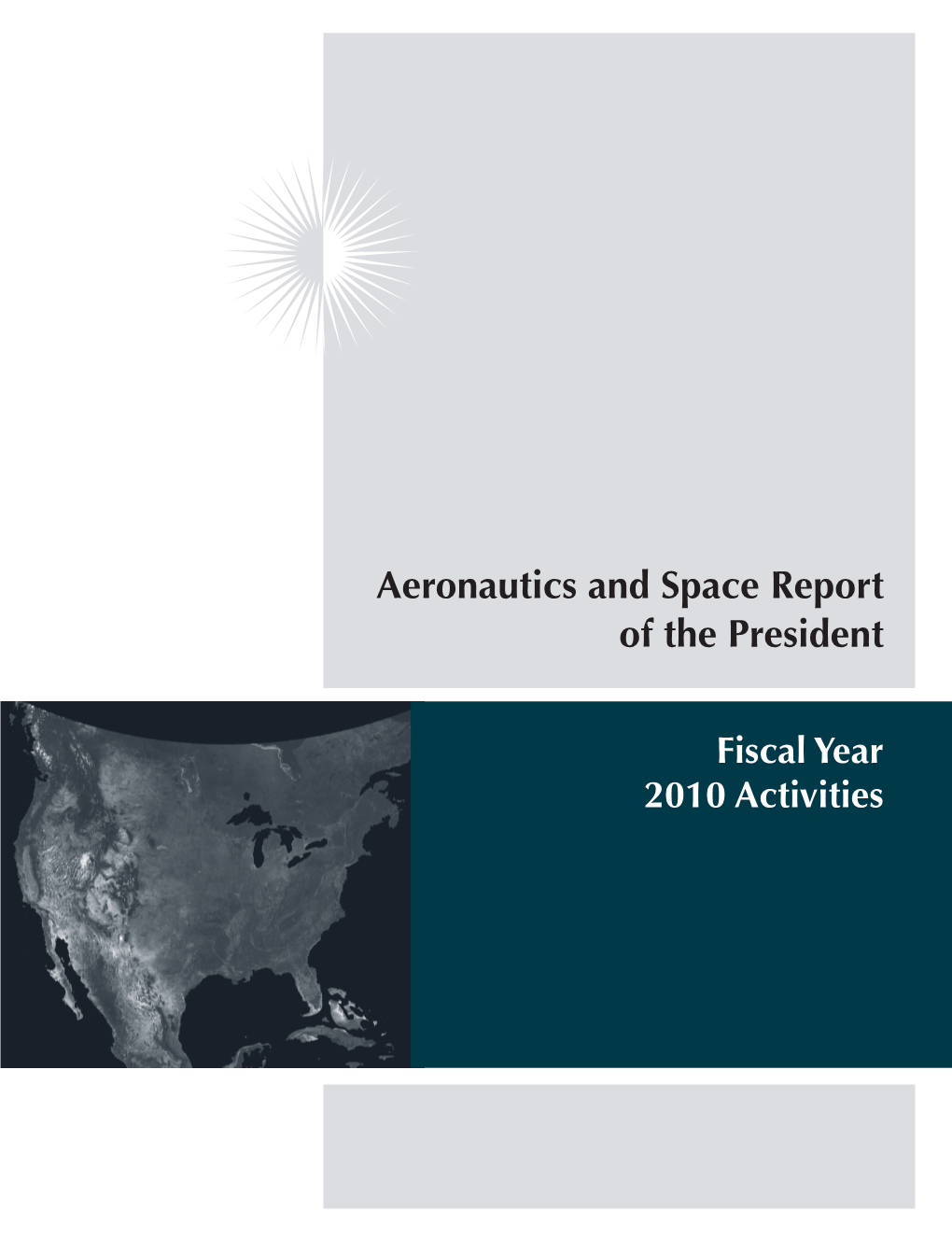 Fiscal Year 2010 Activities Aeronautics and Space Report of the President