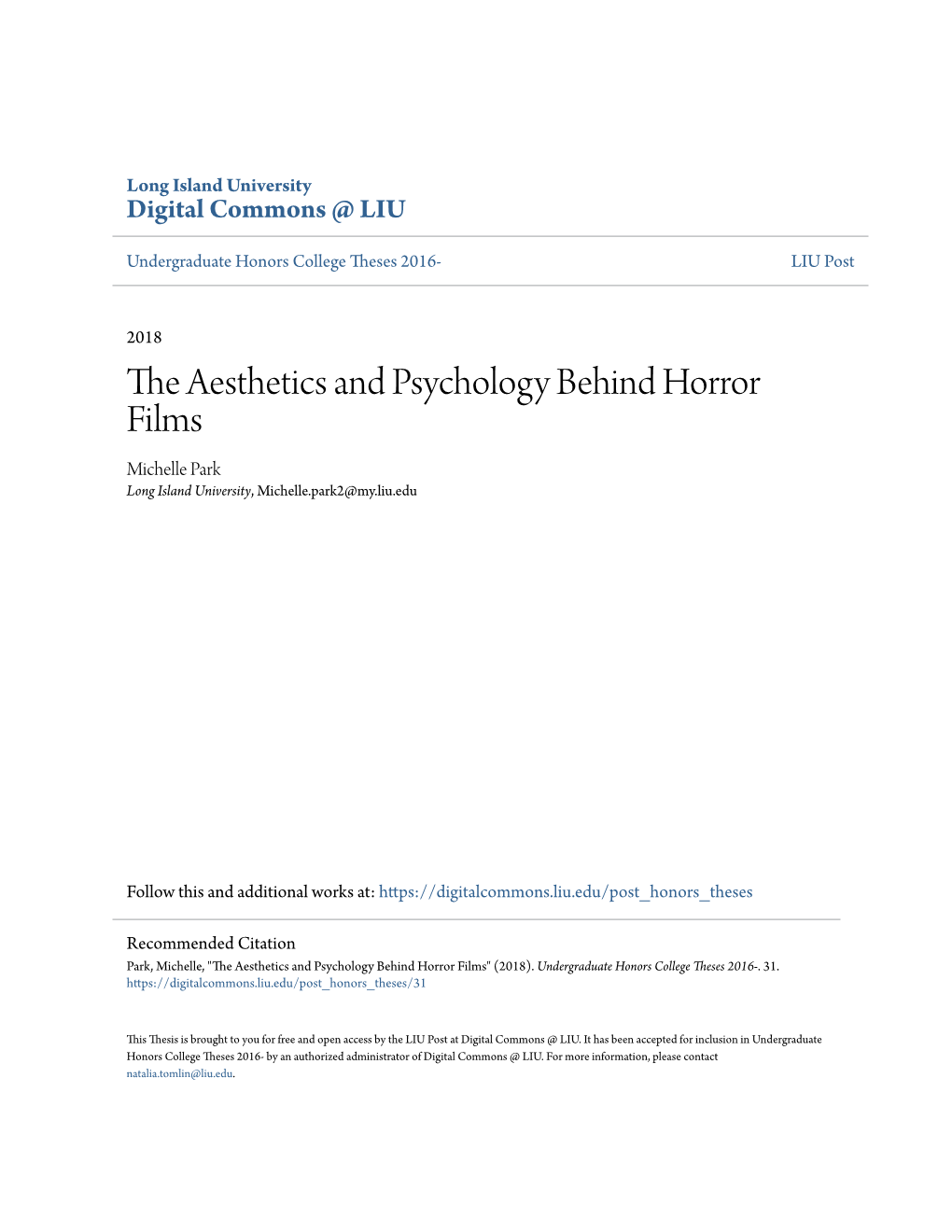 The Aesthetics and Psychology Behind Horror Films Michelle Park Long Island University, Michelle.Park2@My.Liu.Edu