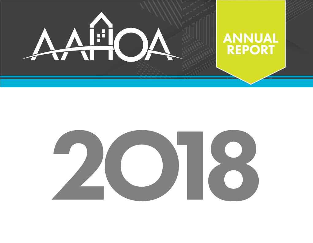 ANNUAL REPORT 2O18 Our Vision Is to Be the Recognized Voice of America’S Hotel Owners