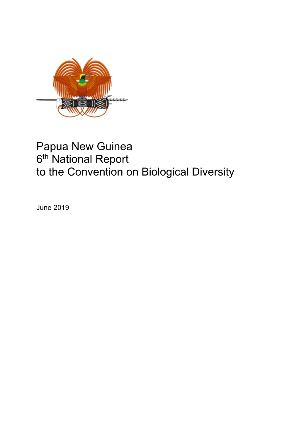 Papua New Guinea 6Th National Report to the Convention on Biological Diversity