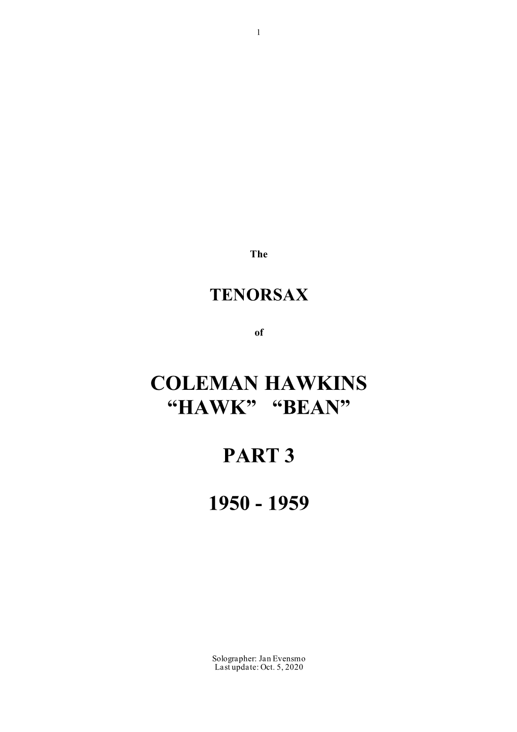 Coleman Hawkins “Hawk” “Bean”