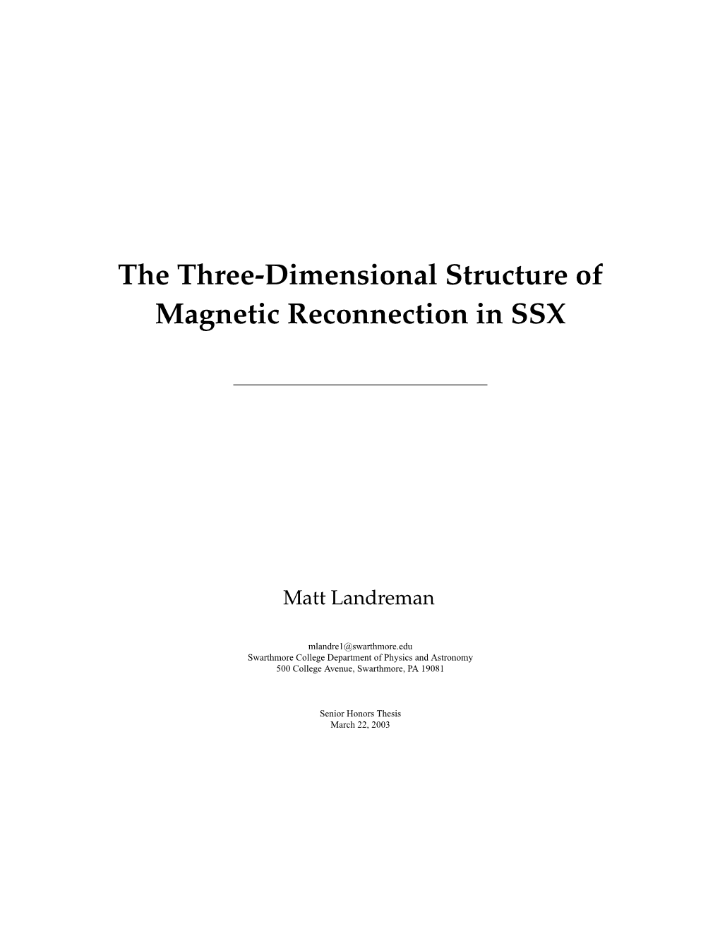 The Three-Dimensional Structure of Magnetic Reconnection in SSX