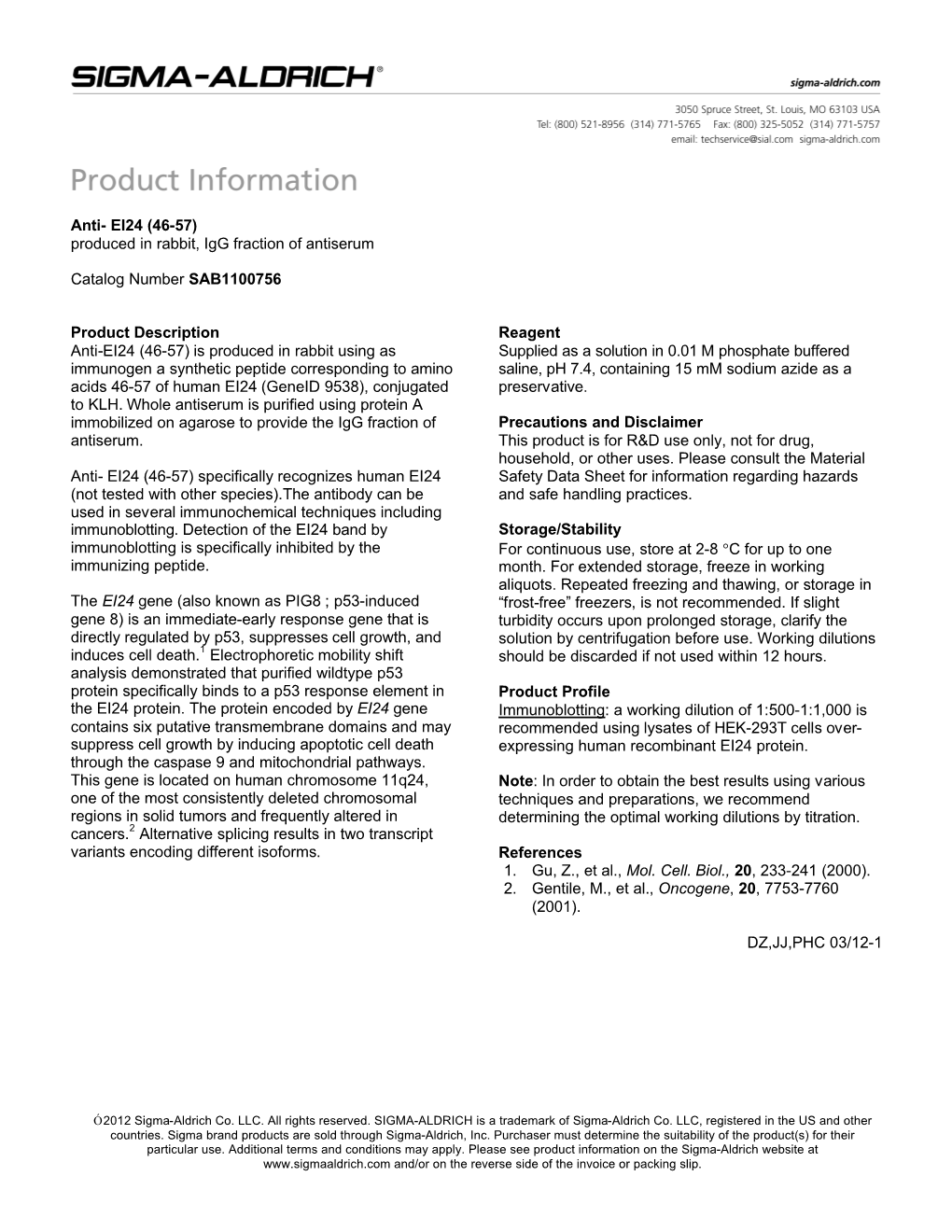 Data Sheet for Information Regarding Hazards (Not Tested with Other Species).The Antibody Can Be and Safe Handling Practices