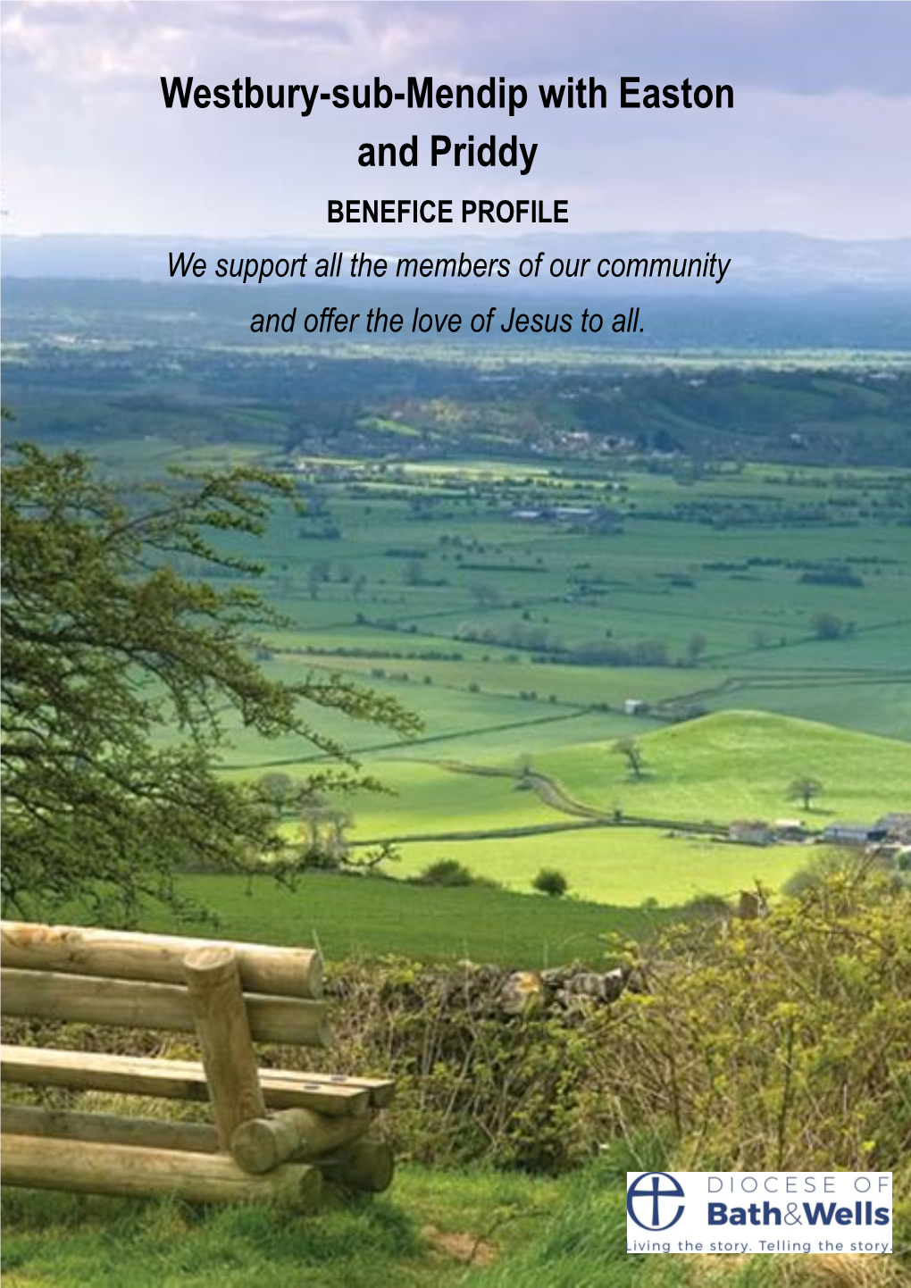 Westbury-Sub-Mendip with Easton and Priddy BENEFICE PROFILE We Support All the Members of Our Community