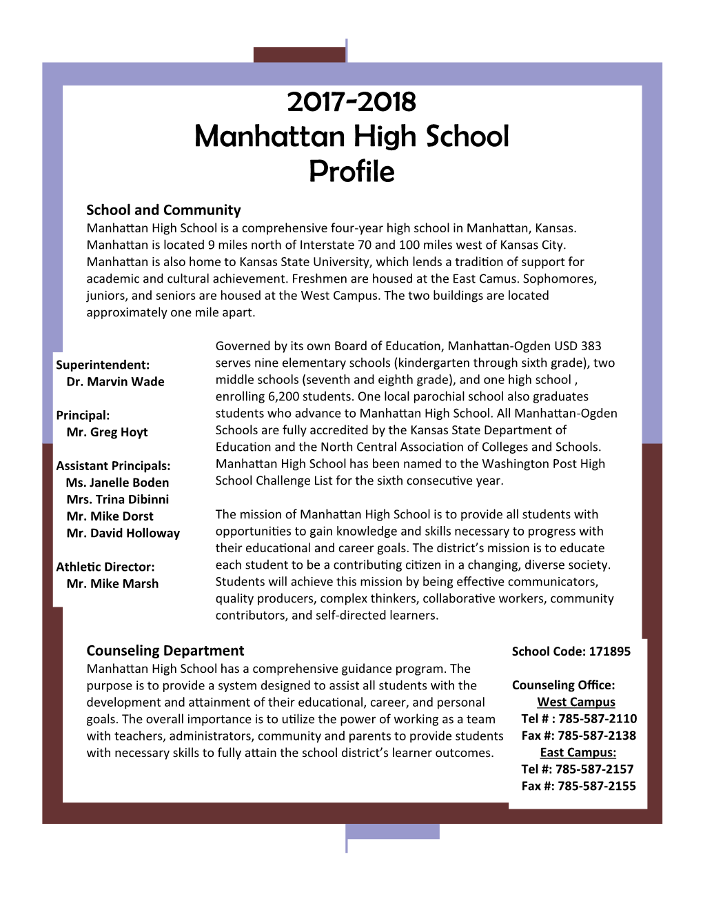 2017-2018 Manhattan High School Profile School and Community Manhattan High School Is a Comprehensive Four-Year High School in Manhattan, Kansas