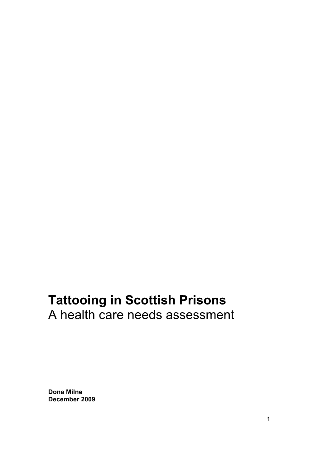 Tattooing in Scottish Prisons a Health Care Needs Assessment