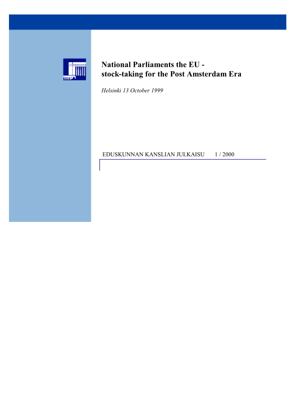 National Parliaments the EU - Stock-Taking for the Post Amsterdam Era