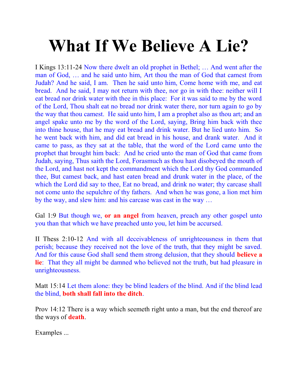 What If We Believe a Lie?