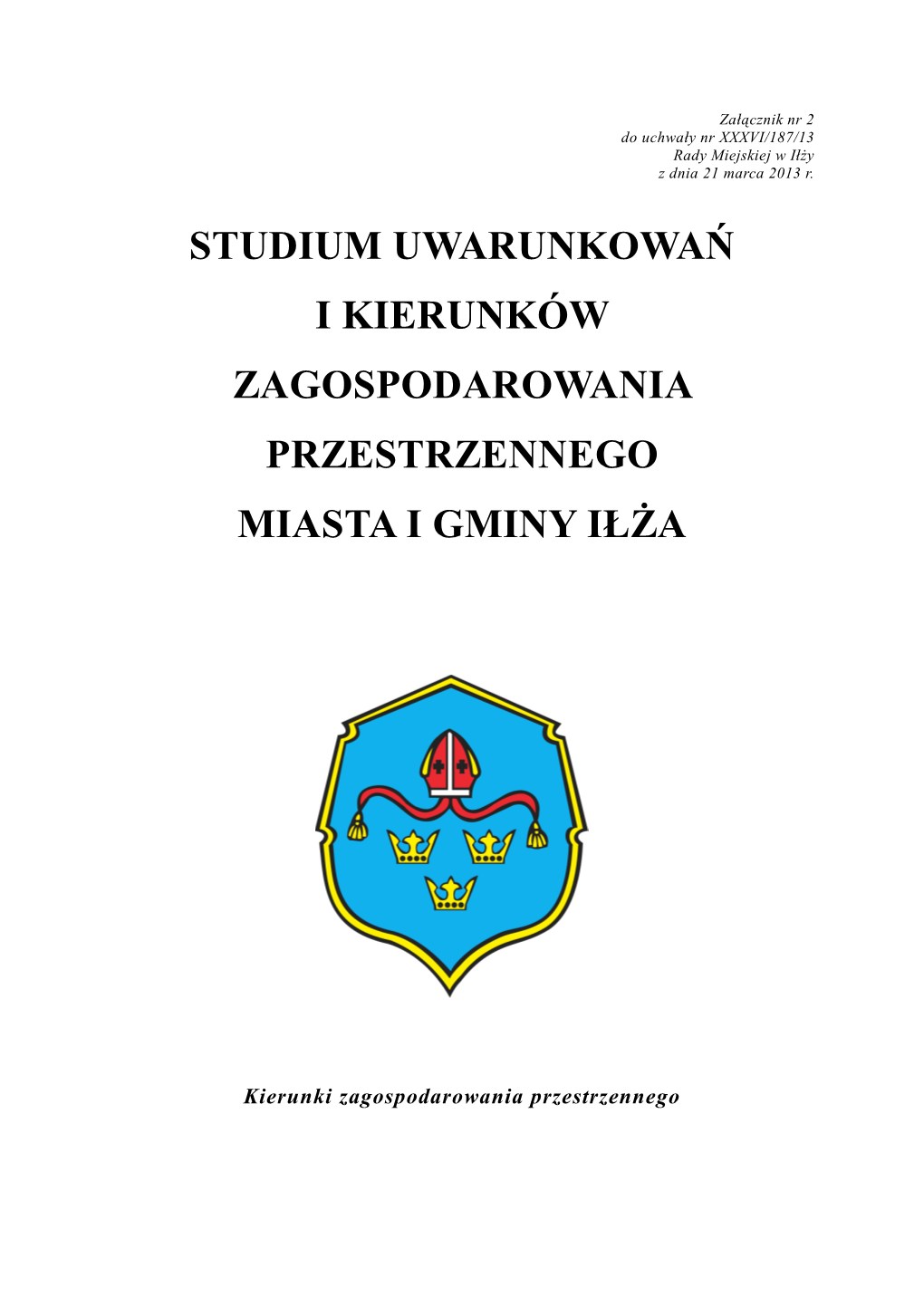 Studium Uwarunkowań I Kierunków Zagospodarowania Przestrzennego Miasta I Gminy Iłża