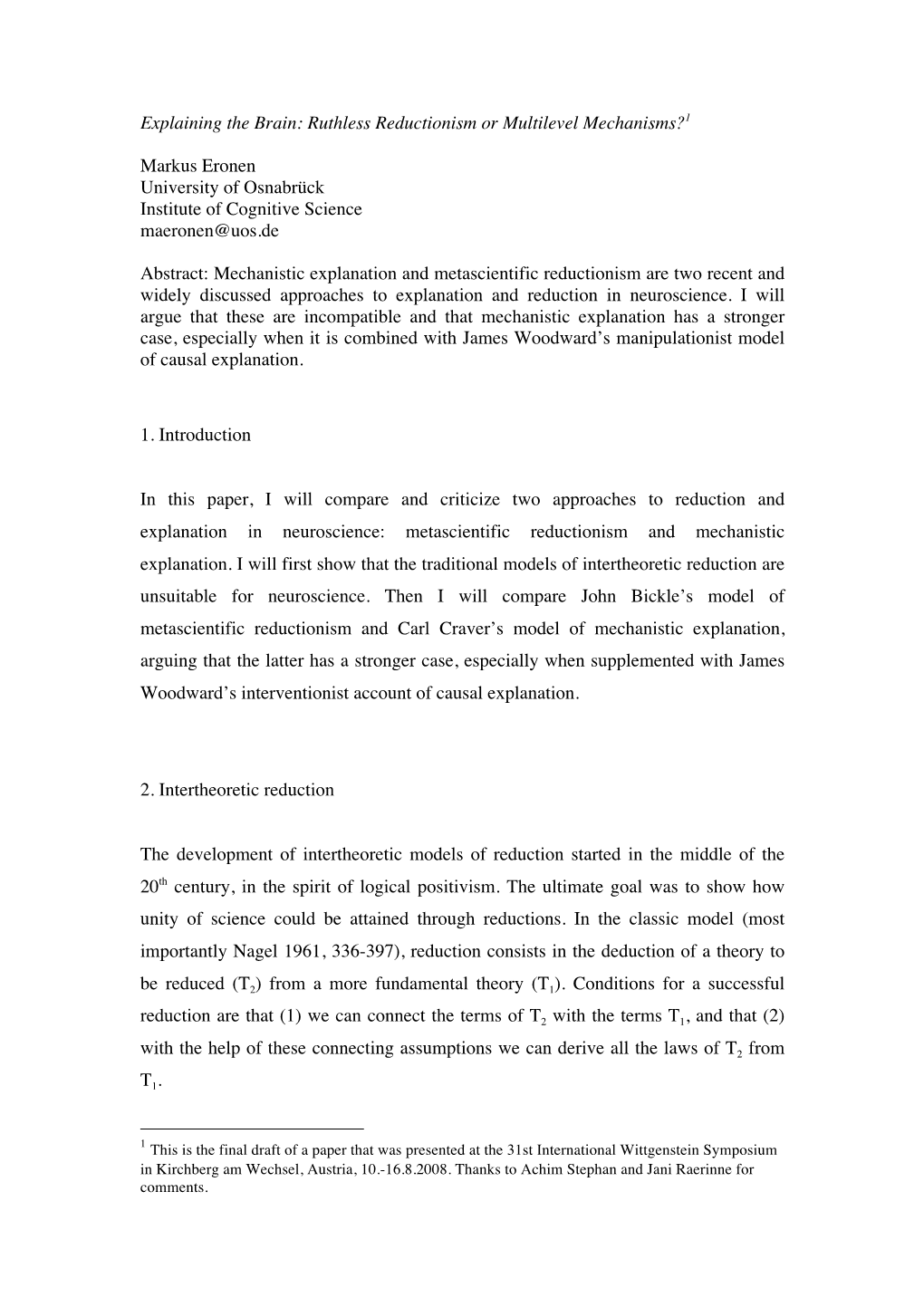 Ruthless Reductionism Or Multilevel Mechanisms?1