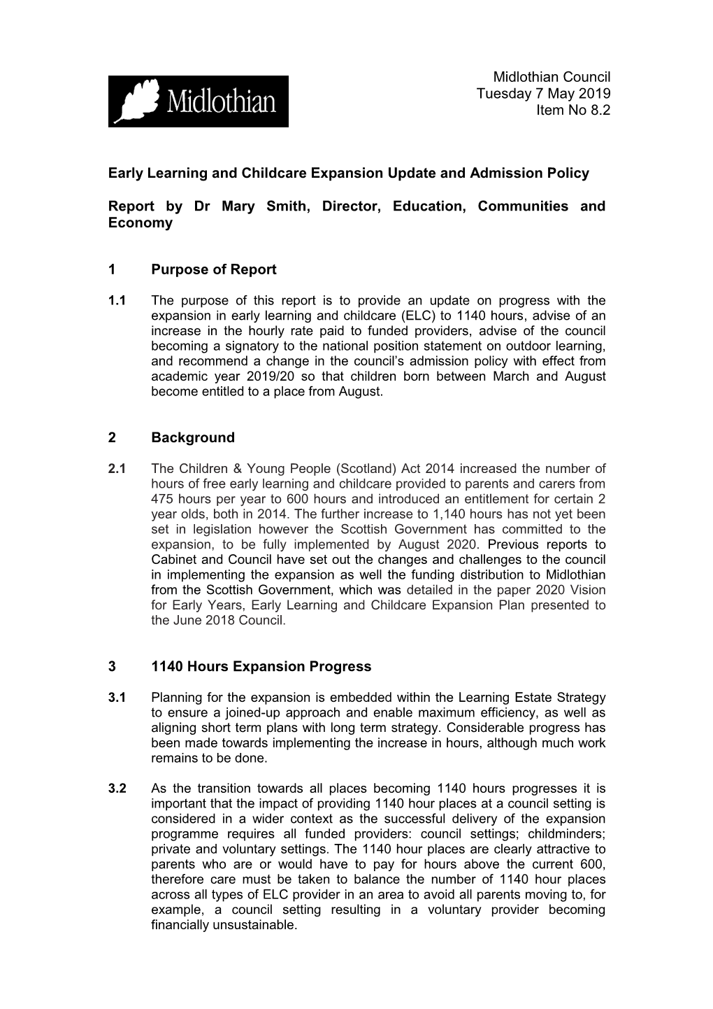 Midlothian Council Tuesday 7 May 2019 Item No 8.2 Early Learning and Childcare Expansion Update and Admission Policy Report By