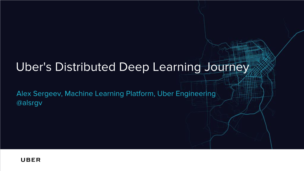 Uber's Distributed Deep Learning Journey