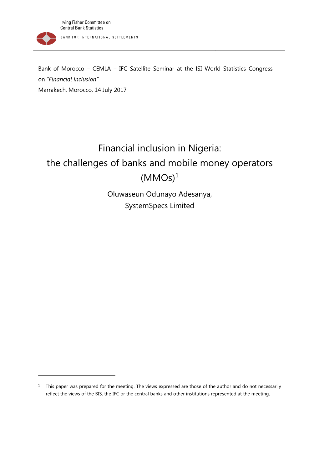 Financial Inclusion in Nigeria: the Challenges of Banks and Mobile Money Operators (Mmos)1