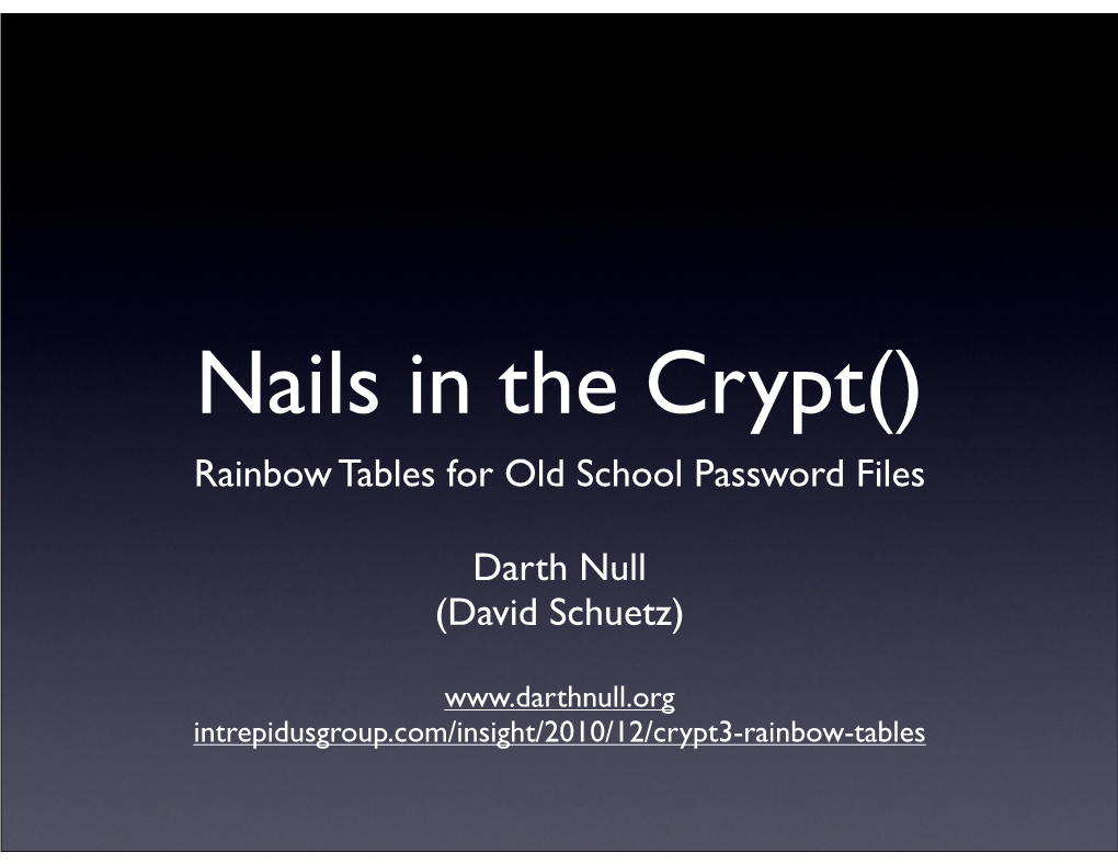 Nails in the Crypt() Rainbow Tables for Old School Password Files