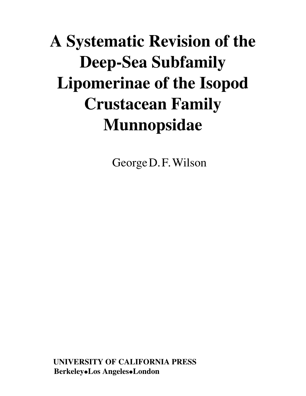 A Systematic Revision of the Deep-Sea Subfamily Lipomerinae of the Isopod Crustacean Family Munnopsidae