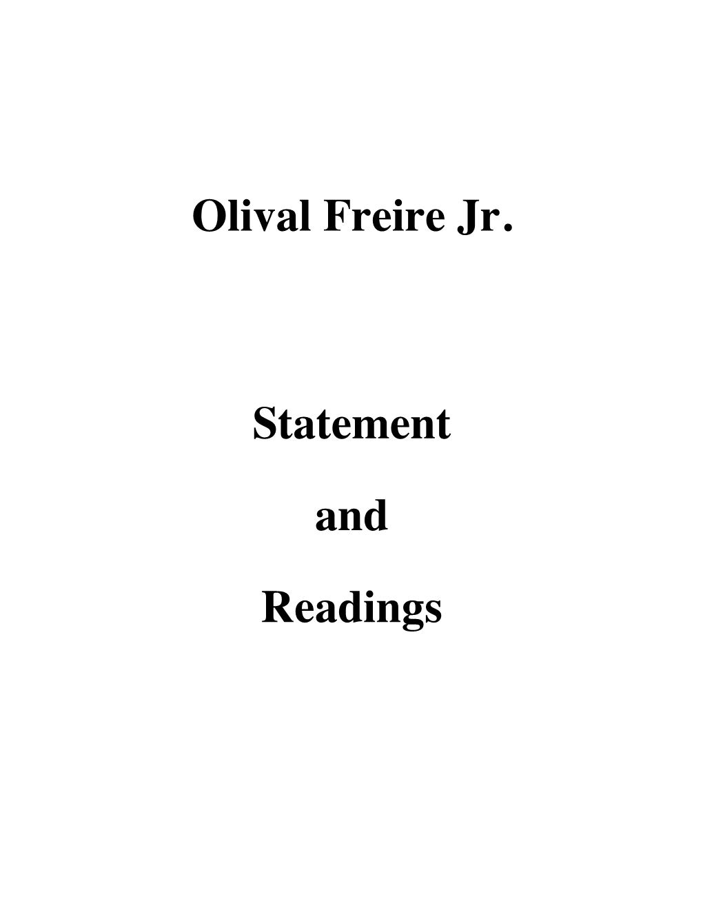 Olival Freire Jr. Statement and Readings