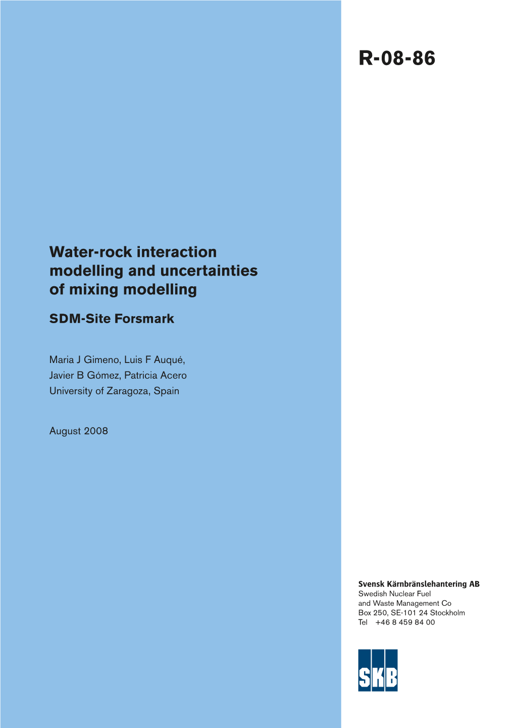 Water-Rock Interaction Modelling and Uncertainties of Mixing R-08-86