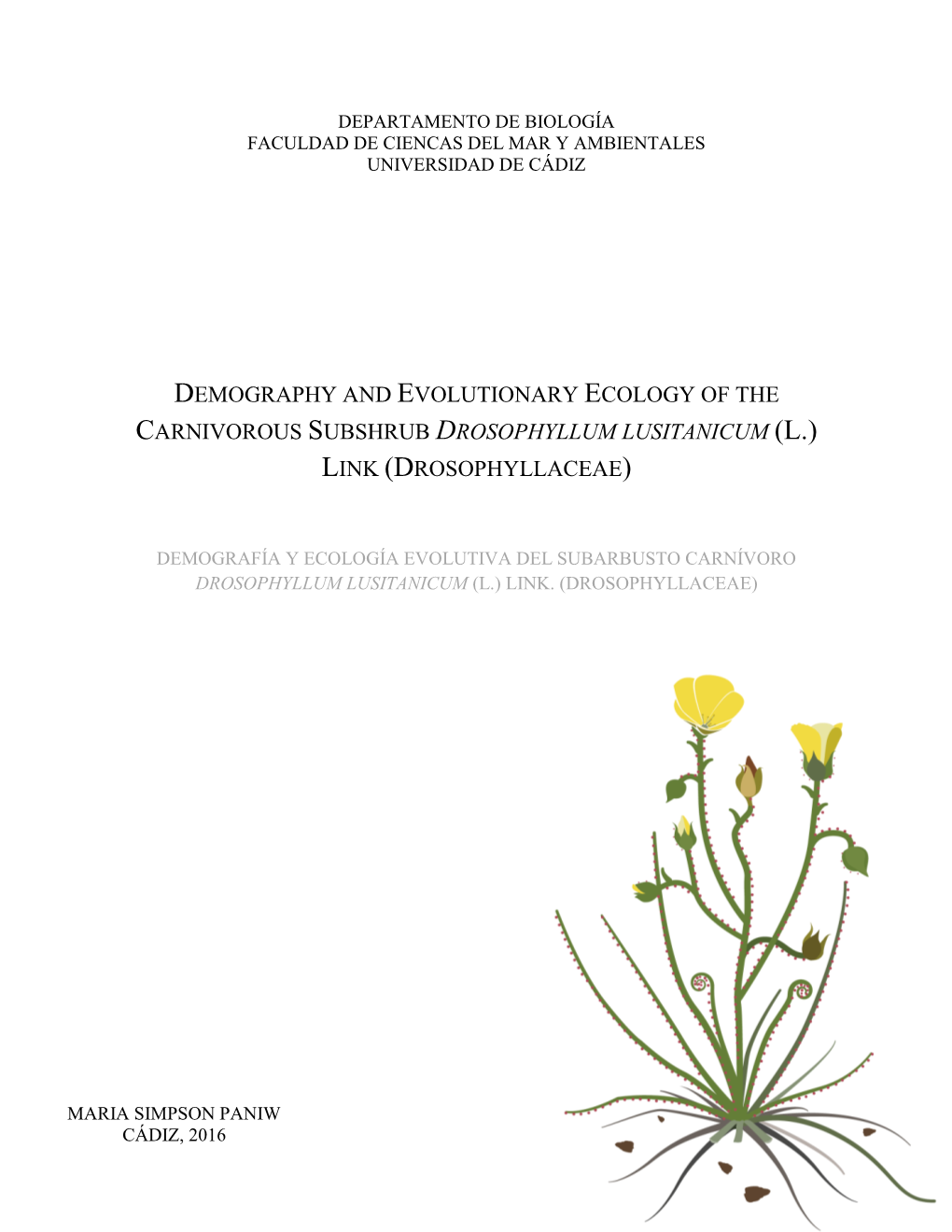 Drosophyllum Lusitanicum (L.) Link (Drosophyllaceae)