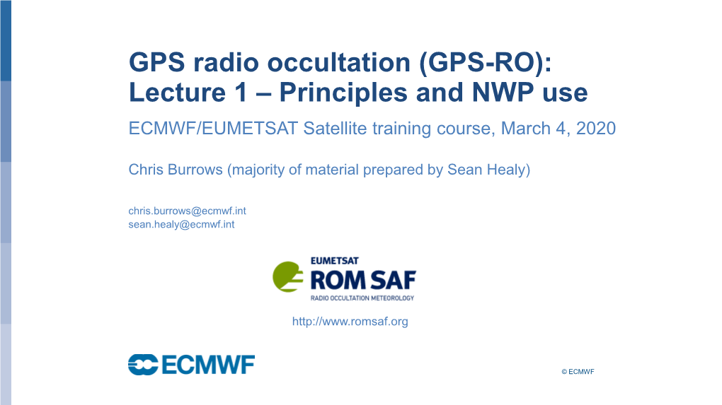 GPS Radio Occultation (GPS-RO): Lecture 1 – Principles and NWP Use ECMWF/EUMETSAT Satellite Training Course, March 4, 2020