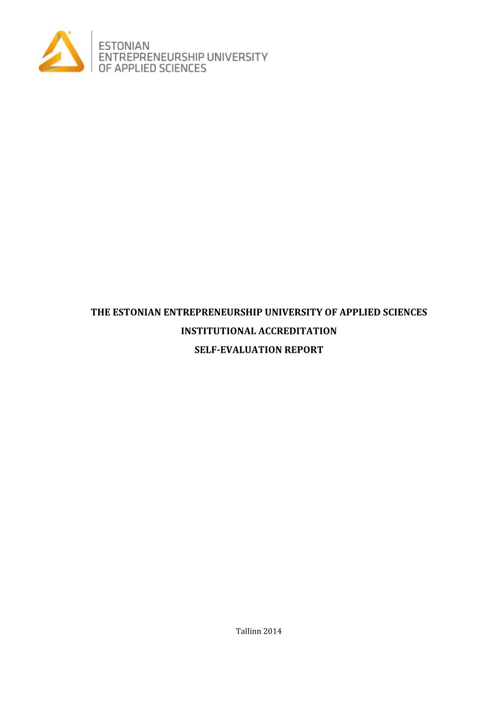 Estonian Entrepreneurship University of Applied Sciences Institutional Accreditation Self-Evaluation Report