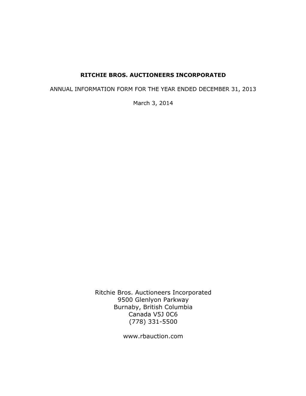 Ritchie Bros. Auctioneers Incorporated 9500 Glenlyon Parkway Burnaby, British Columbia Canada V5J 0C6 (778) 331-5500