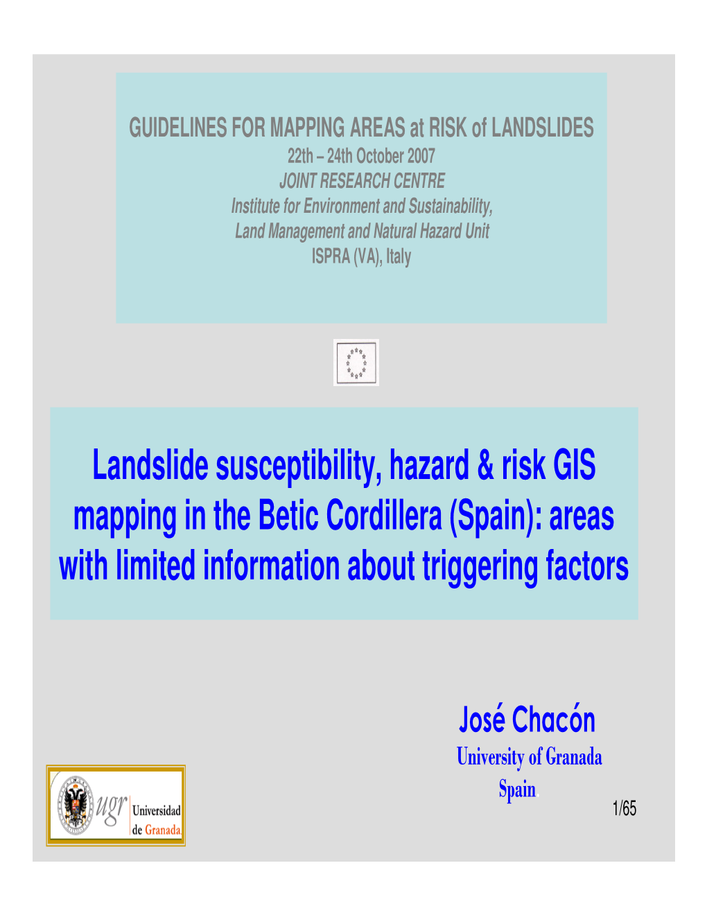 Landslide Susceptibility, Hazard & Risk GIS Mapping in the Betic Cordillera