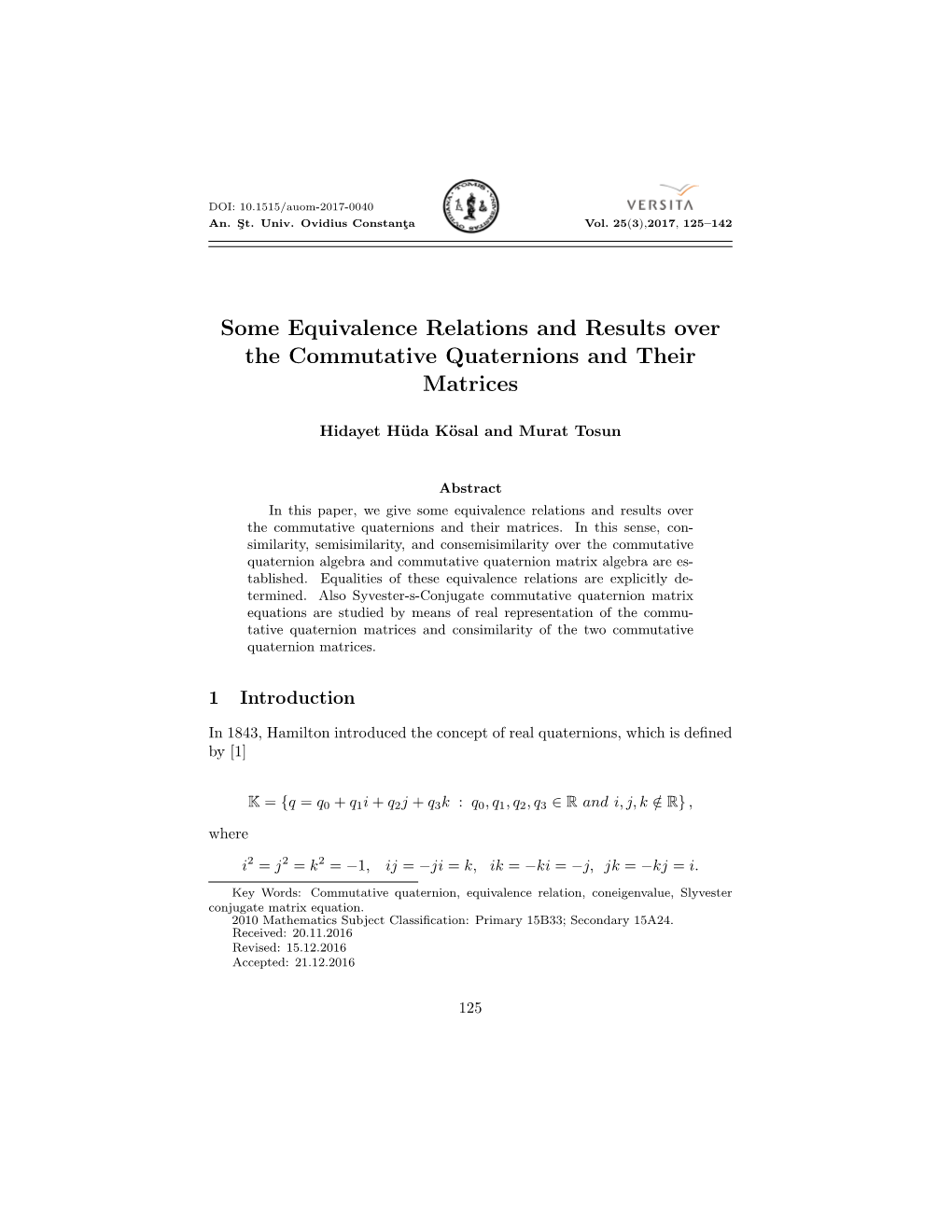 Some Equivalence Relations and Results Over the Commutative Quaternions and Their Matrices