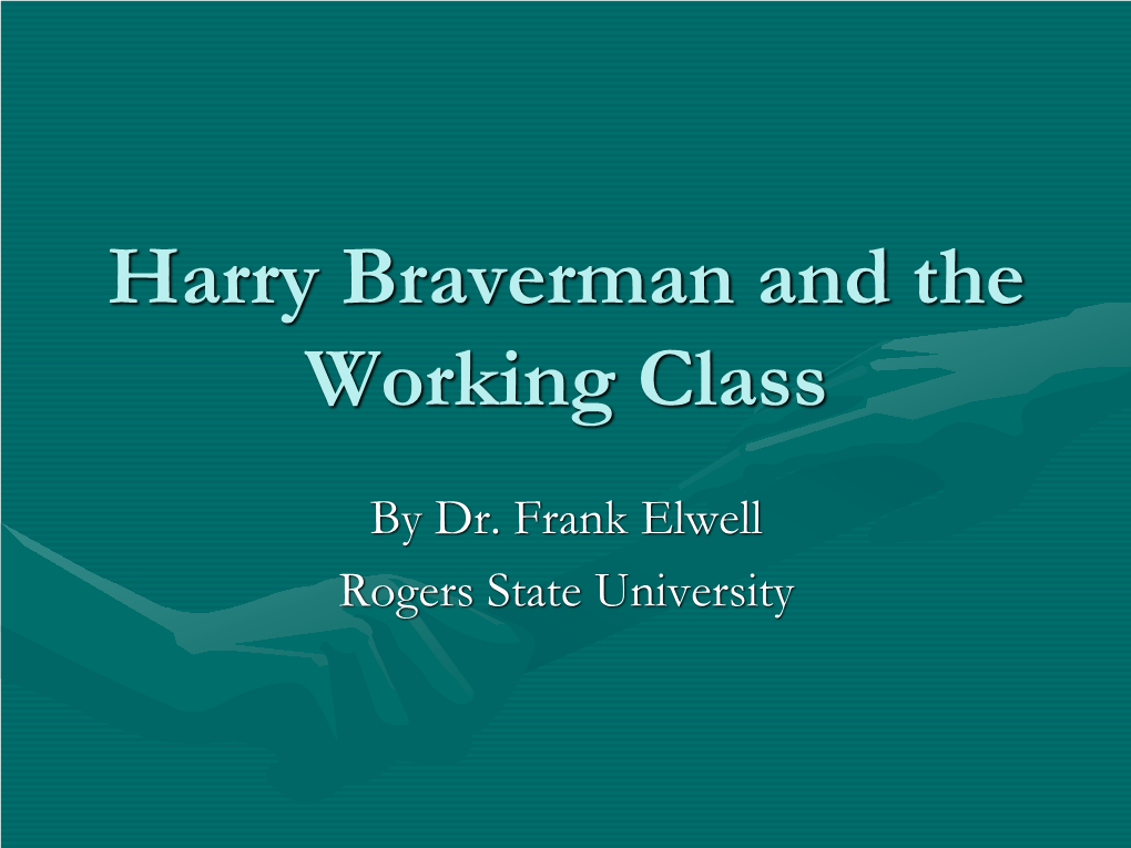 Harry Braverman and the Working Class