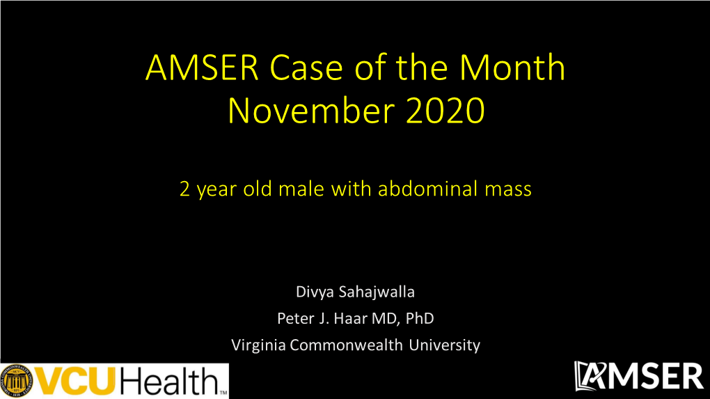 AMSER Case of the Month: 2 Year Old Male with Abdominal Mass