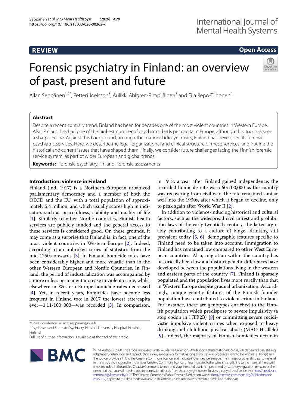 Forensic Psychiatry in Finland: an Overview of Past, Present and Future Allan Seppänen1,2*, Petteri Joelsson3, Aulikki Ahlgren‑Rimpiläinen3 and Eila Repo‑Tiihonen4