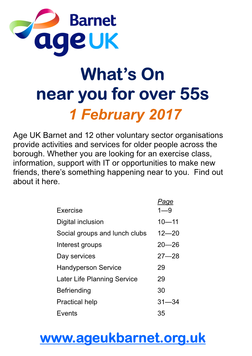 Burnt Oak Annunciation Church Parish Centre 4 Thirleby Road, Burnt Oak HA8 0HQ Contact: Deborah on 020 8432 1420 Or Email Deborah.Cura@Ageukbarnet.Org.Uk Cost: £3.50