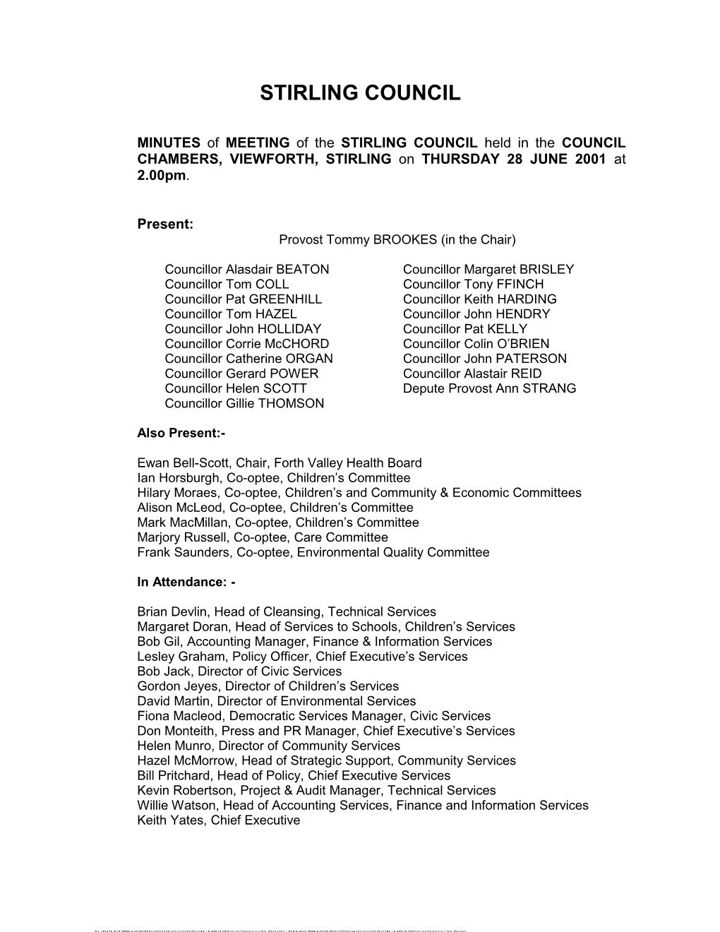 MINUTES of MEETING of the STIRLING COUNCIL Held in the COUNCIL CHAMBERS, VIEWFORTH, STIRLING on THURSDAY 28 JUNE 2001 at 2.00Pm