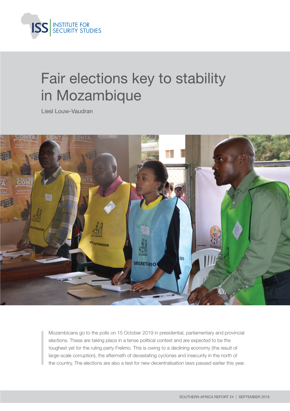 Fair Elections Key to Stability in Mozambique Liesl Louw-Vaudran