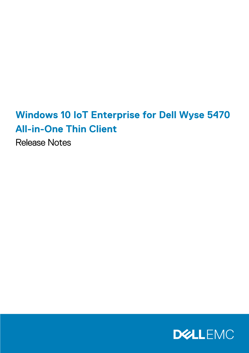 Windows 10 Iot Enterprise for Dell Wyse 5470 All-In-One Thin Client Release Notes Notes, Cautions, and Warnings