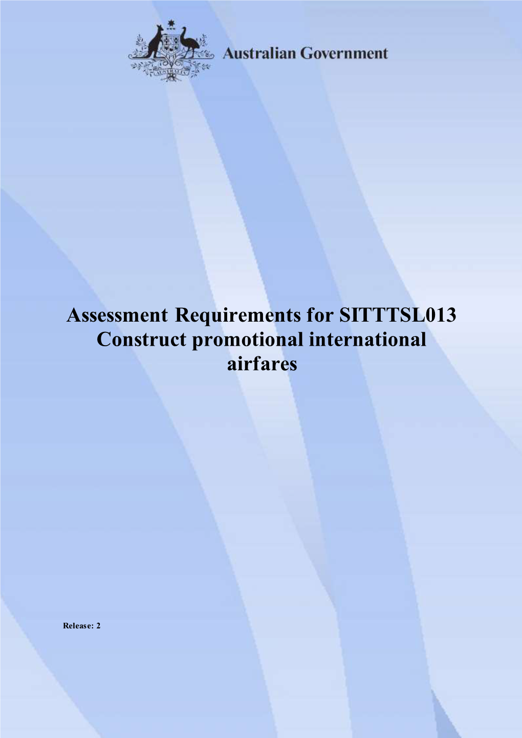 Assessment Requirements for SITTTSL013 Construct Promotional International Airfares