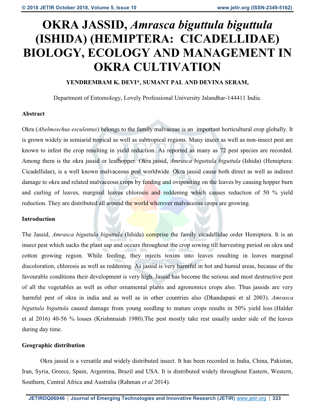 OKRA JASSID, Amrasca Biguttula Biguttula (ISHIDA) (HEMIPTERA: Icicadellidae) BIOLOGY, ECOLOGY and MANAGEMENT in OKRA CULTIVATION YENDREMBAM K